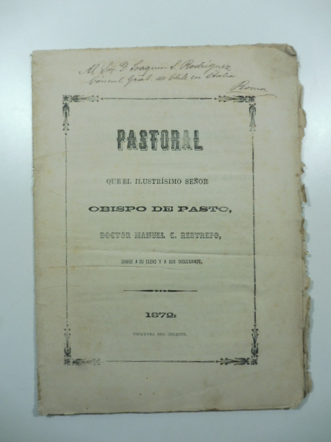 Pastoral que el ilustrisimo senor Obispo De Pasto doctor Manuel C. Restrepo dirige a su clero y a sus diocesanos